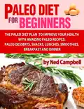 Paleo Diet For Beginners Amazing Recipes For Paleo Snacks, Paleo Lunches, Paleo Smoothies, Paleo Desserts, Paleo Breakfast, And Paleo Dinners reviews