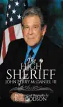 The High Sheriff: John Perry McDaniel III sinopsis y comentarios