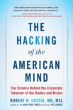 The Hacking of the American Mind book summary, reviews and download