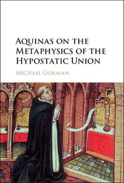 aquinas on the metaphysics of the hypostatic union book cover image