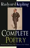 Complete Poetry of Rudyard Kipling – Premium Collection: 570+ Poems in One Volume sinopsis y comentarios