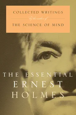 the essential ernest holmes book cover image