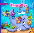 FriendFish Vol 1 synopsis, comments