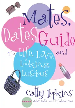 the mates, dates guide to life, love, and looking luscious book cover image