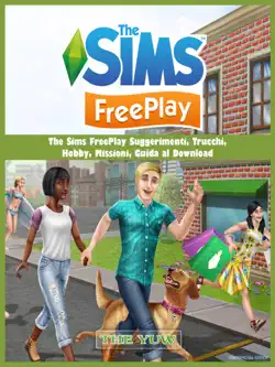 the sims freeplay suggerimenti, trucchi, hobby, missioni, guida al download imagen de la portada del libro