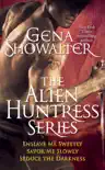 Gena Showalter - The Alien Huntress Series synopsis, comments