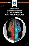 An Analysis of Claude Levi-Strauss's Structural Anthropology sinopsis y comentarios