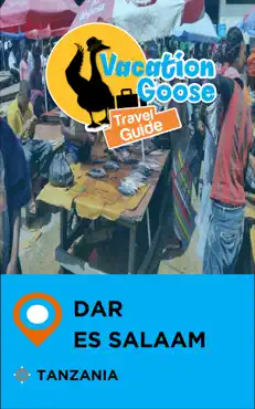 vacation goose travel guide dar es salaam tanzania book cover image