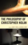 The Philosophy of Christopher Nolan synopsis, comments