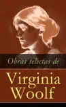 Obras selectas de Virginia Woolf sinopsis y comentarios