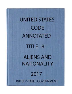 usca. aliens and nationality. title 8. 2017 book cover image