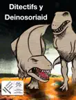 Ditectifs y Deinosoriaid synopsis, comments