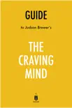 Guide to Judson Brewer’s The Craving Mind by Instaread sinopsis y comentarios