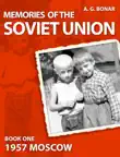 Memories of the Soviet Union - Moscow 1957 synopsis, comments