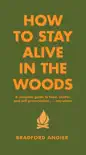 How to Stay Alive in the Woods synopsis, comments