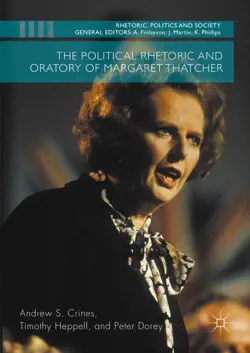 the political rhetoric and oratory of margaret thatcher imagen de la portada del libro
