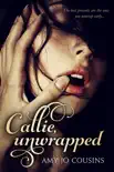 Callie, Unwrapped synopsis, comments