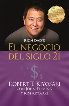 el negocio del siglo 21 (padre rico) book cover image