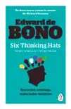 Six Thinking Hats sinopsis y comentarios