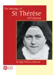 Message of St Therese of Lisieux - The Little Way synopsis, comments