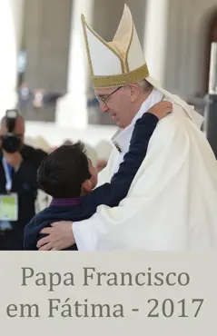 papa francisco em fátima 2017 imagen de la portada del libro