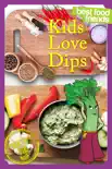 Kids Love Dips synopsis, comments