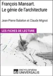 François Mansart. Le génie de l'architecture, dir. Jean-Pierre Babelon et Claude Mignot sinopsis y comentarios