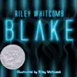 Blake synopsis, comments