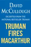 Truman Fires MacArthur (ebook excerpt of Truman) sinopsis y comentarios