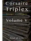 Corsaire Triplex - Voyages excentriques Volume V synopsis, comments