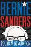 Bernie Sanders Guide to Political Revolution synopsis, comments