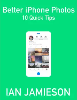 better iphone photos - 10 quick tips book cover image