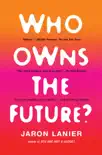Who Owns the Future? sinopsis y comentarios