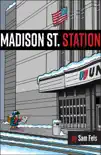 Madison St. Station synopsis, comments