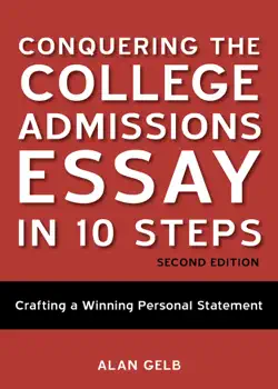 conquering the college admissions essay in 10 steps, second edition book cover image