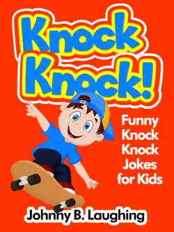 knock knock! funny knock knock jokes for kids book cover image