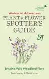 Westonbirt Arboretum’s Plant and Flower Spotter’s Guide sinopsis y comentarios