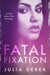 Fatal Fixation synopsis, comments