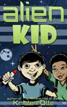 Alien Kid book summary, reviews and download