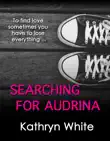 Searching For Audrina synopsis, comments