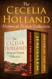 The Cecelia Holland Historical Fiction Collection synopsis, comments