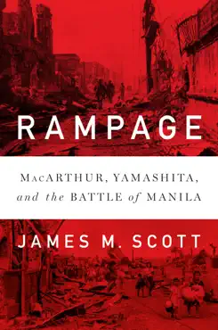 rampage: macarthur, yamashita, and the battle of manila book cover image