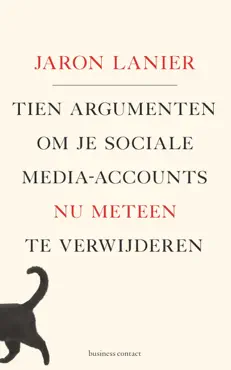 tien argumenten om je sociale media-accounts nu meteen te verwijderen imagen de la portada del libro