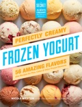 Perfectly Creamy Frozen Yogurt book summary, reviews and download
