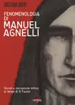 Fenomenologia di MANUEL AGNELLI. Social e narrazione mitica ai tempi di X FATTOR sinopsis y comentarios