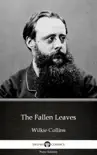The Fallen Leaves by Wilkie Collins - Delphi Classics (Illustrated) sinopsis y comentarios