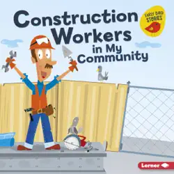 construction workers in my community book cover image