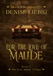 For the Love of Maude synopsis, comments