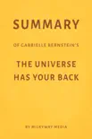Summary of Gabrielle Bernstein’s The Universe Has Your Back by Milkyway Media sinopsis y comentarios