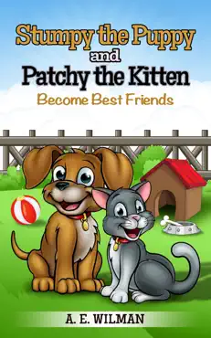 stumpy the puppy and patchy the kitten become best friends book cover image